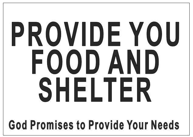 PROVISION PROMISE-2-PROVIDE YOU FOOD AND SHELTER