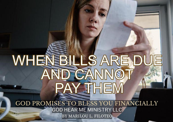 FINANCIAL PROMISE-3-WHEN BILLS ARE DUE AND CANNOT PAY THEM