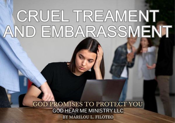 PROTECTION PROMISE-3-CRUEL TREATMENT AND EMBARASSMENT