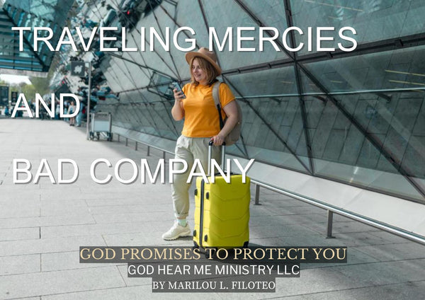 PROTECTION PROMISE-4-TRAVELING MERCIES AND BAD COMPANY